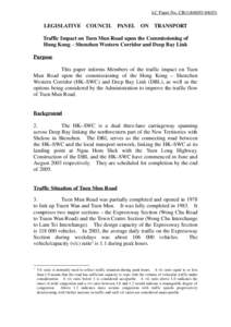 LC Paper No. CB[removed])  LEGISLATIVE COUNCIL PANEL ON TRANSPORT Traffic Impact on Tuen Mun Road upon the Commissioning of Hong Kong – Shenzhen Western Corridor and Deep Bay Link Purpose