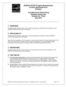 ENERGY STAR® Program Requirements Product Specification for Displays Test Method for Determining Displays Energy Use Version 6.0 – Final