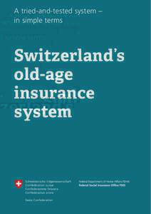 A tried-and-tested system – in simple terms Switzerland’s old-age insurance