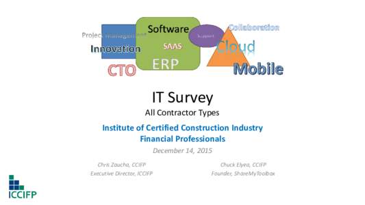 IT Survey  All Contractor Types Institute of Certified Construction Industry Financial Professionals December 14, 2015