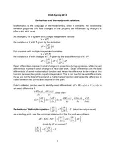 Ch25 Spring 2014 Derivatives and thermodynamic relations Mathematics is the language of thermodynamics, since it concerns the relationship between properties and how changes in one property are influenced by changes in o