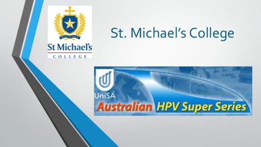 St. Michael’s College  About Pedal Prix The UniSA HPV Super Series is a competition for single seat wheeled Human Powered Vehicles (HPVs). These vehicles are seen as an alternative transport for