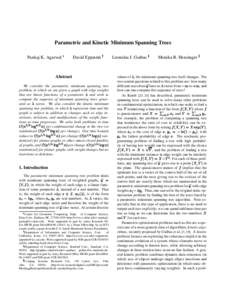 Parametric and Kinetic Minimum Spanning Trees Pankaj K. Agarwal  David Eppstein y  Abstract