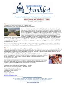 Frankfort/Franklin County Tourist and Convention Commission  Frankfort & the Bluegrass – 2015 One night stay in Frankfort  Day 1