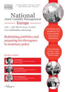 for Central Banks - Sovereign Investors State Pension Funds - Treasuries  12th ~ 13th March 2015, London www.nationalalm.com/europe  Rethinking portfolios and