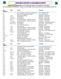 RIVER VALLEY DISTRICT 4-H CALENDAR OF EVENTS Highlight, circle, underline, etc. the important dates for your family to remember! Use this calendar as a reminder – place it on your fridge, with your calendar, on your bu