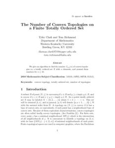 To appear in Involve.  The Number of Convex Topologies on a Finite Totally Ordered Set Tyler Clark and Tom Richmond Department of Mathematics