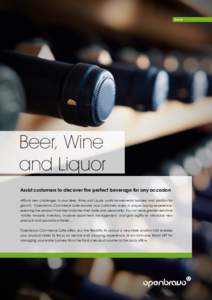 Retail  Beer, Wine and Liquor Assist customers to discover the perfect beverage for any occasion Affront new challenges in your Beer, Wine and Liquor multichannel retail business and position for