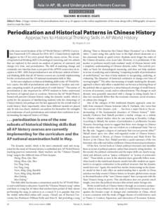 Asia in AP, IB, and Undergraduate Honors Courses RESOURCES TEACHING RESOURCES ESSAYS Editor’s Note: A larger version of the periodizations chart on p. 63 appears in the online supplements of this issue along with a bib