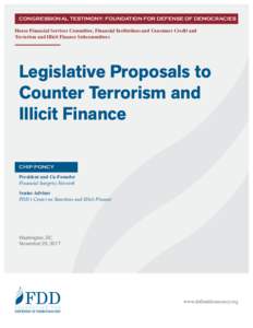 CONGRESSIONAL TESTIMONY: FOUNDATION FOR DEFENSE OF DEMOCRACIES House Financial Services Committee, Financial Institutions and Consumer Credit and Terrorism and Illicit Finance Subcommittees Legislative Proposals to Count