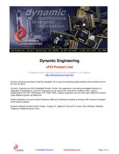 cPCI Product Line  Dynamic Engineering cPCI Product Line Complete product data and manuals are available on our website. http://www.dyneng.com/cpci.html