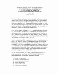 SUMMARY REPORT OF THE FIFTEENTH SESSION OF THE U.S.1P.R.C JOINT WORKING GROUP ON COOPERATION IN THE FIELD OF ATMOSHPERIC SCIENCE AND TECHNOLOGY  The Fifteenth Session of the Joint Working Group for the Protocol an United