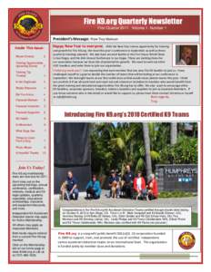 Fire K9.org Quarterly Newsletter First Quarter 2011 Volume 1 Number 1 President’s Message: From Troy Morrison Happy New Year to everyone.