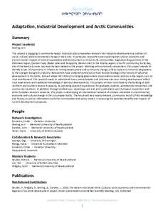 AdaptaƟon, Industrial Development and ArcƟc CommuniƟes Summary Project Leader(s) Keeling, Arn This project is engaging in community-based, historical and comparaƟve research into industrial development as a driver of
