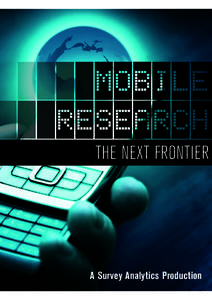 Mobile ReseaRch The NexT FroNTier A Survey Analytics Production
