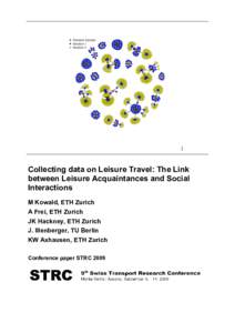 )  Collecting data on Leisure Travel: The Link between Leisure Acquaintances and Social Interactions M Kowald, ETH Zurich