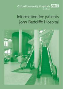 Oxford University Hospitals NHS Trust Information for patients John Radcliffe Hospital
