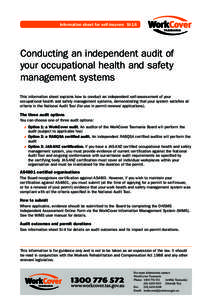 Information sheet for self-insurers SI-16  Conducting an independent audit of your occupational health and safety management systems This information sheet explains how to conduct an independent self-assessment of your