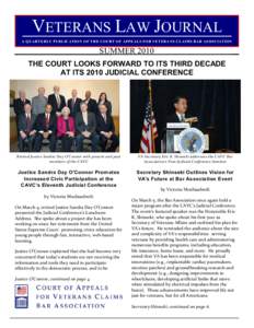 VETERANS LAW JOURNAL A QUARTERLY PUBLICATION OF THE COURT OF APPEALS FOR VETERANS CLAIM S BAR ASSOCIATION SUMMER 2010 THE COURT LOOKS FORWARD TO ITS THIRD DECADE AT ITS 2010 JUDICIAL CONFERENCE