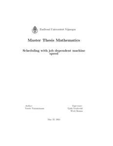 Radboud Universiteit Nijmegen  Master Thesis Mathematics Scheduling with job dependent machine speed