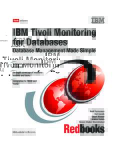 Front cover  IBM Tivoli Monitoring for Databases Database Management Made Simple Extensive installation and migration