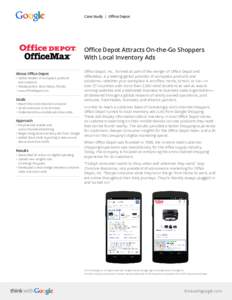 Case Study | Office Depot  Office Depot Attracts On-the-Go Shoppers With Local Inventory Ads About Office Depot