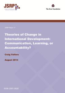 JSRP Paper 17  Theories of Change in International Development: Communication, Learning, or Accountability?