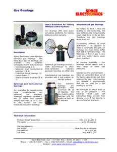 Gas Bearings  Space Simulators for Testing Attitude Control Systems Our bearings offer ideal space simulating platforms for testing