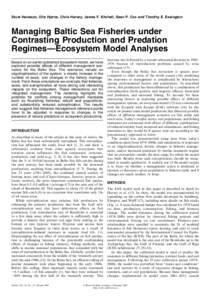 Sture Hansson, Olle Hjerne, Chris Harvey, James F. Kitchell, Sean P. Cox and Timothy E. Essington  Managing Baltic Sea Fisheries under Contrasting Production and Predation Regimes—Ecosystem Model Analyses ?1
