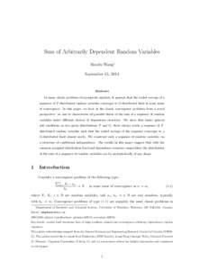 Sum of Arbitrarily Dependent Random Variables Ruodu Wang∗ September 15, 2014 Abstract In many classic problems of asymptotic analysis, it appears that the scaled average of a