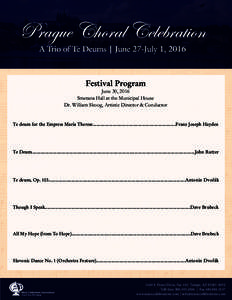 Festival Program  June 30, 2016 Smetana Hall at the Municipal House Dr. William Skoog, Artistic Director & Conductor