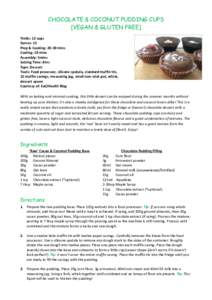 CHOCOLATE & COCONUT PUDDING CUPS [VEGAN & GLUTEN FREE] Yields: 12 cups Serves: 12 Prep & Cooking: 20-30 mins Cooling: 10 mins