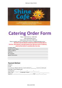 Minimum Order $Catering Order Form Phone : Fax : www.shineforkids.org.au Holker Street, Silverwater NSW 2128