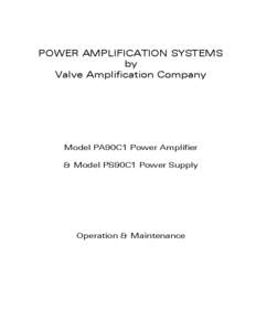 POWER AMPLIFICATION SYSTEMS by Valve Amplification Company Model PA90C1 Power Amplifier & Model PS90C1 Power Supply