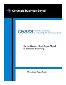 On the Balance Sheet-Based Model of Financial Reporting Occasional Paper Series  Center for Excellence in Accounting & Security Analysis