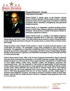    General Richard E. Hawley United States Air Force (Ret.) General Richard E. Hawley serves on the Executive Advisory Council of Mission: Readiness: Military Leaders for Kids, a nonprofit,