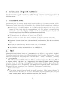 1  Evaluation of speech synthesis This document is to guide researchers at CSTR through subjective evaluation procedures of speech synthesis.