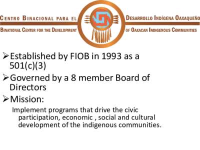Established by FIOB in 1993 as a 501(c)(3) Governed by a 8 member Board of Directors Mission: Implement programs that drive the civic