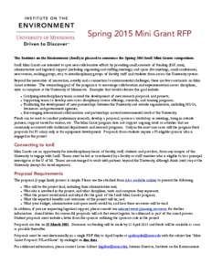Spring 2015 Mini Grant RFP The Institute on the Environment (IonE) is pleased to announce the Spring 2015 IonE Mini Grants competition. IonE Mini Grants are intended to spur new collaborative efforts by providing small a