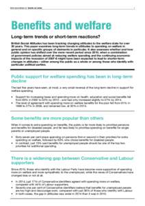 British Social Attitudes 32 | Benefits and welfare  Benefits and welfare Long-term trends or short-term reactions? British Social Attitudes has been tracking changing attitudes to the welfare state for over 30 years. Thi