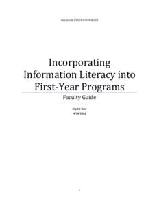 MISSOURI STATE UNIVERSITY  Incorporating Information Literacy into First-Year Programs Faculty Guide