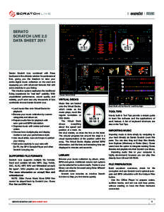 SERATO Scratch LIVE 2.2 DATA SHEET 2011 Serato Scratch Live combined with Rane hardware is the ultimate solution for professional