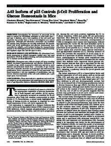 ORIGINAL ARTICLE  D40 Isoform of p53 Controls b-Cell Proliferation and Glucose Homeostasis in Mice Charlotte Hinault,1 Dan Kawamori,1 Chong Wee Liew,1 Bernhard Maier,2 Jiang Hu,1 Susanna R. Keller,3 Raghavendra G. Mirmir