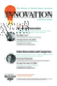 The Thomas A. Edison Papers presents  INNOVATION A Lecture Series  to Young and Lifetime Learners