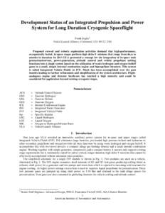 Development Status of an Integrated Propulsion and Power System for Long Duration Cryogenic Spaceflight Frank Zegler1 United Launch Alliance, Centennial, CO, 80112, USA  Proposed crewed and robotic exploration activities