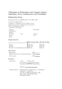 Colloquium on Mathematics and Computer Science: Algorithms, Trees, Combinatorics and Probabilities Registration Form Please fax this form to MathInfo 2004: +or send it by surface mail to Colloquium on Ma
