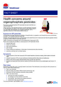 FACT SHEET  Health concerns around organophosphate pesticides Exposure to organophosphate (OP) pesticides has been identified as a potential health risk.