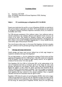 COMP[removed]EN Translation of letter To: Mrs Benini, DG COMP From: Mr Hosseus, Association of German Shipowners (VDR), Hamburg