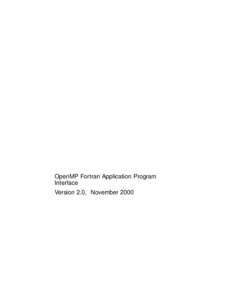 OpenMP Fortran Application Program Interface Version 2.0, November 2000 Contents