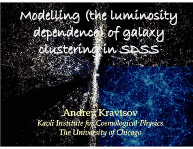 Modelling (the luminosity dependence) of galaxy clustering in SDSS Andrey Kravtsov